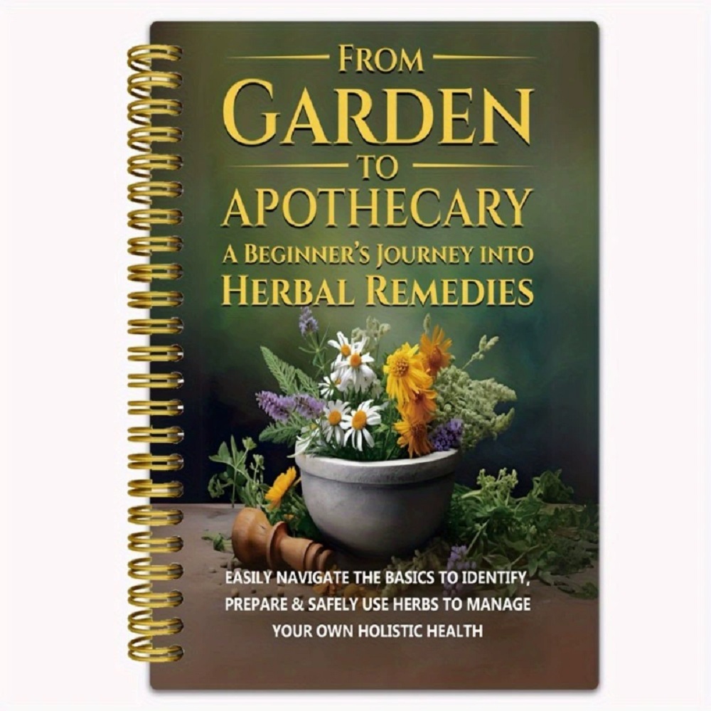 Herbal Wellness - From Garden To Apothecary A Beginner's
